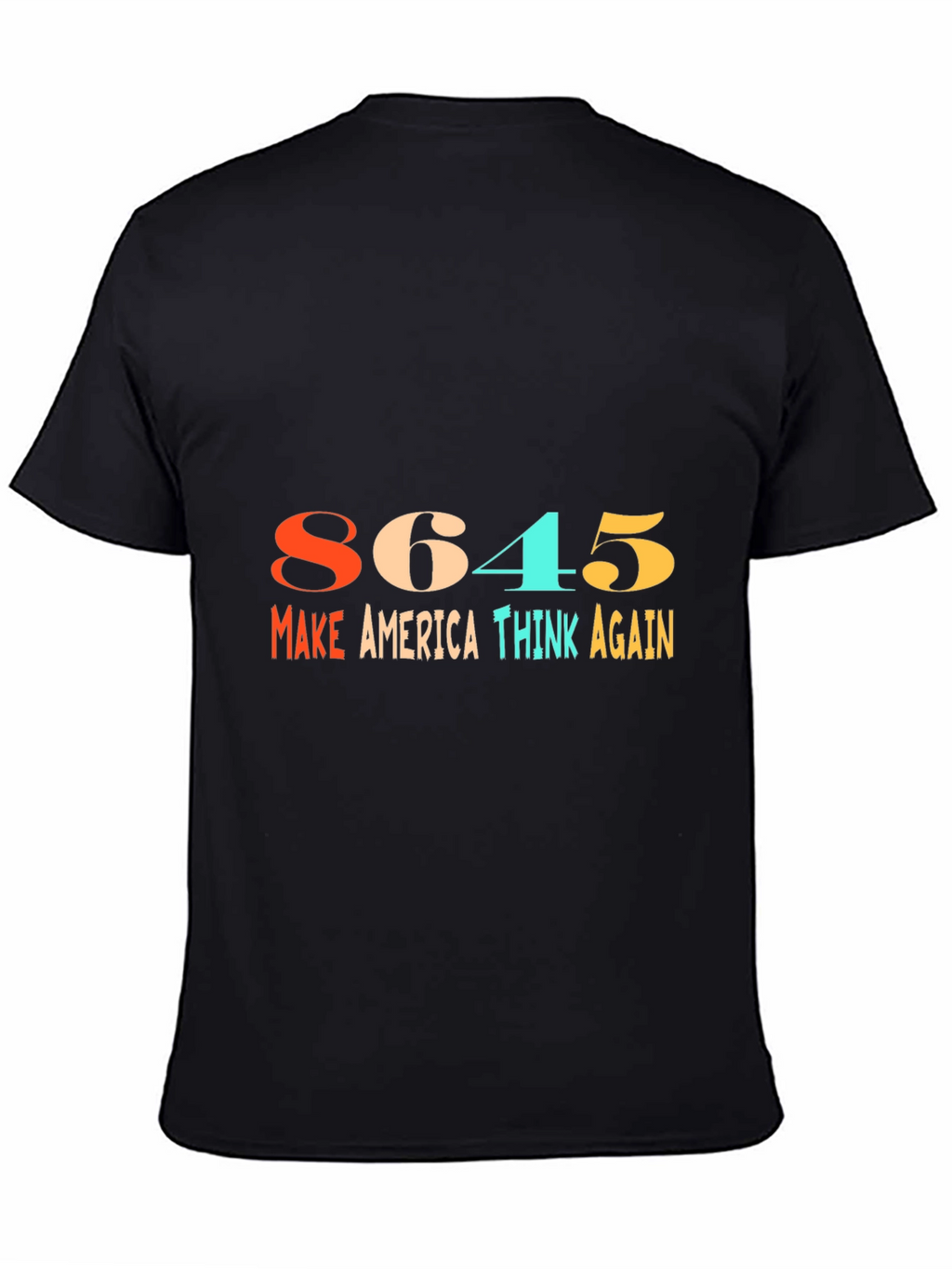 8645 Make America Think Again Graphic Tee
