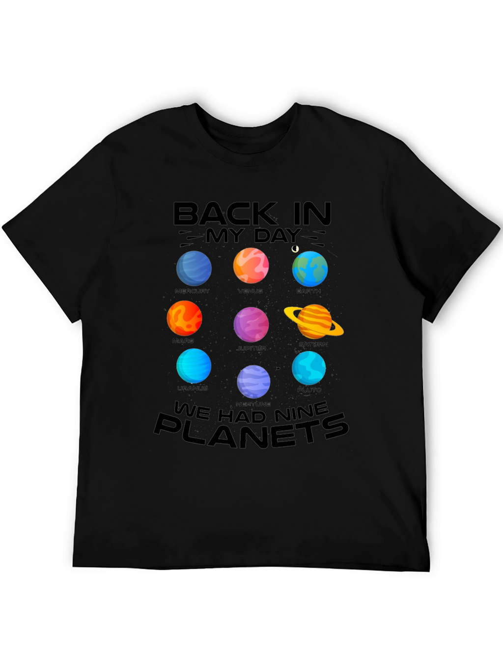 Back In My Day Nine Planets T-Shirt