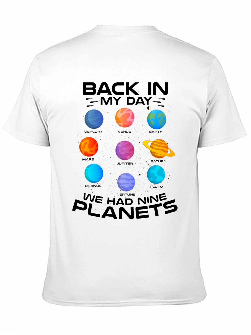 Back In My Day Nine Planets T-Shirt
