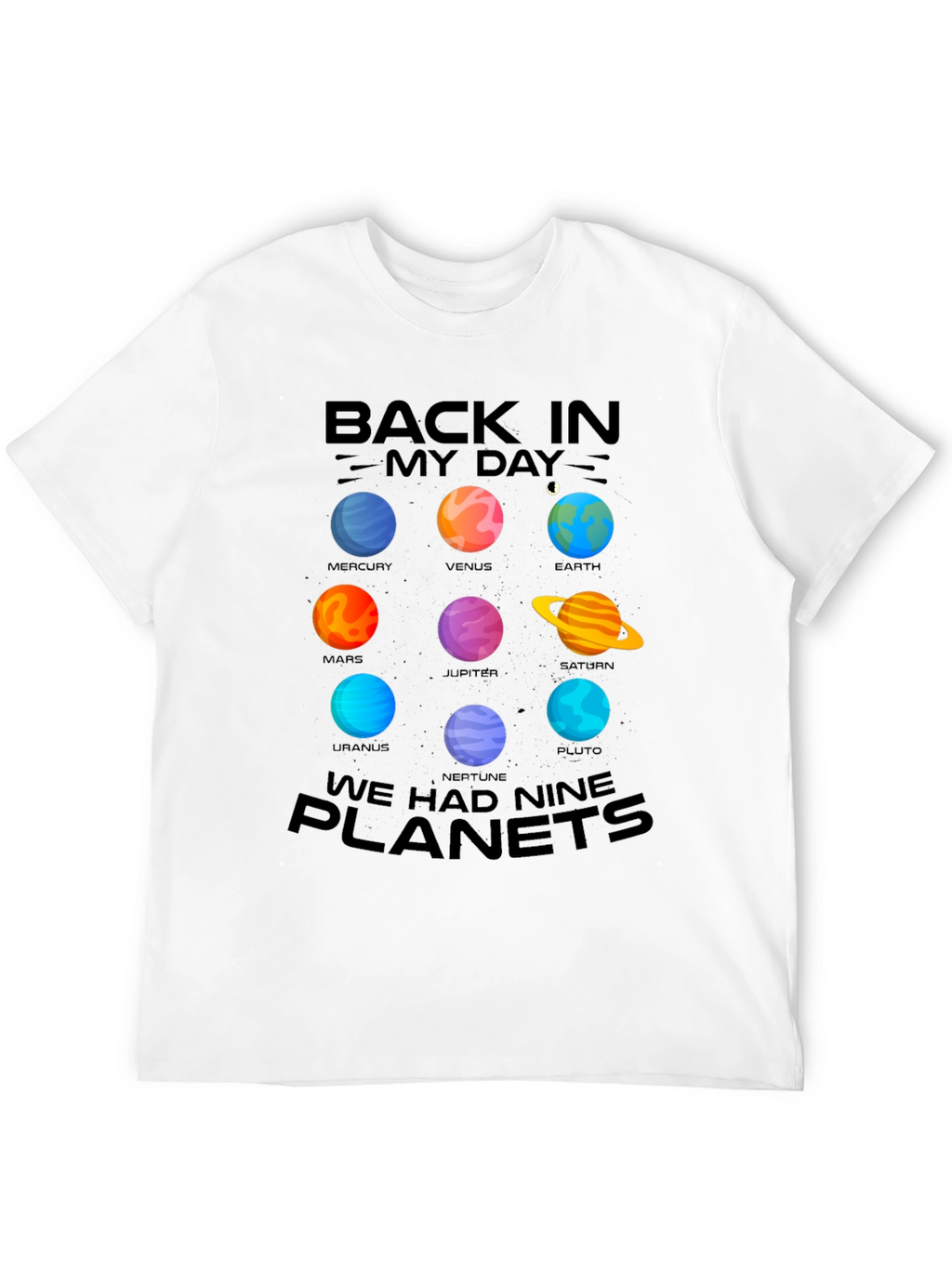 Back In My Day Nine Planets T-Shirt