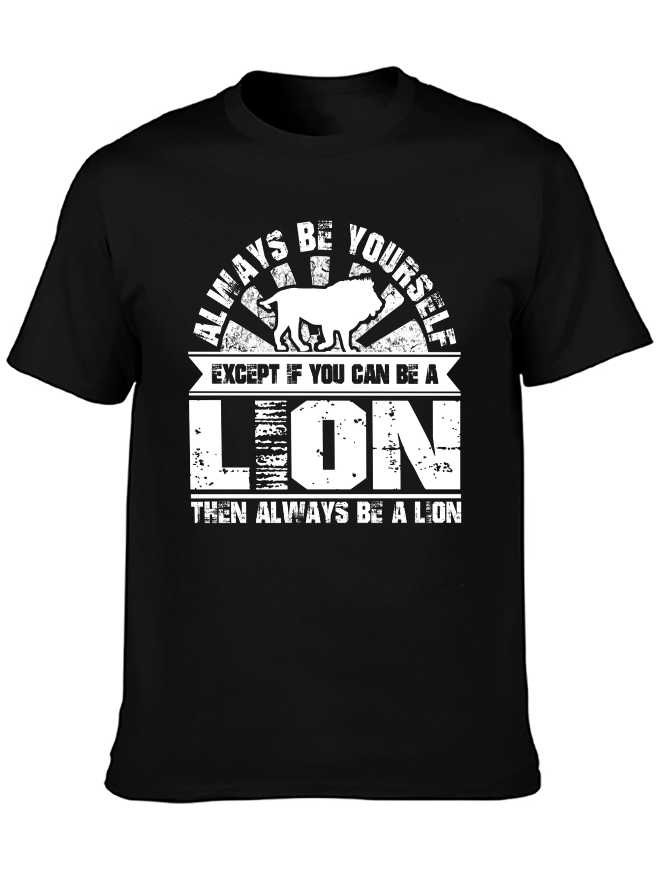 Always Be Yourself Lion Graphic T-Shirt