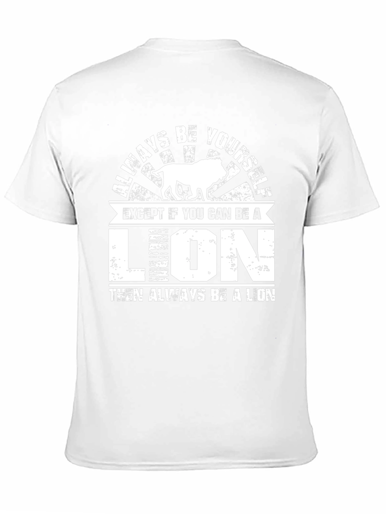 Always Be Yourself Lion Graphic T-Shirt