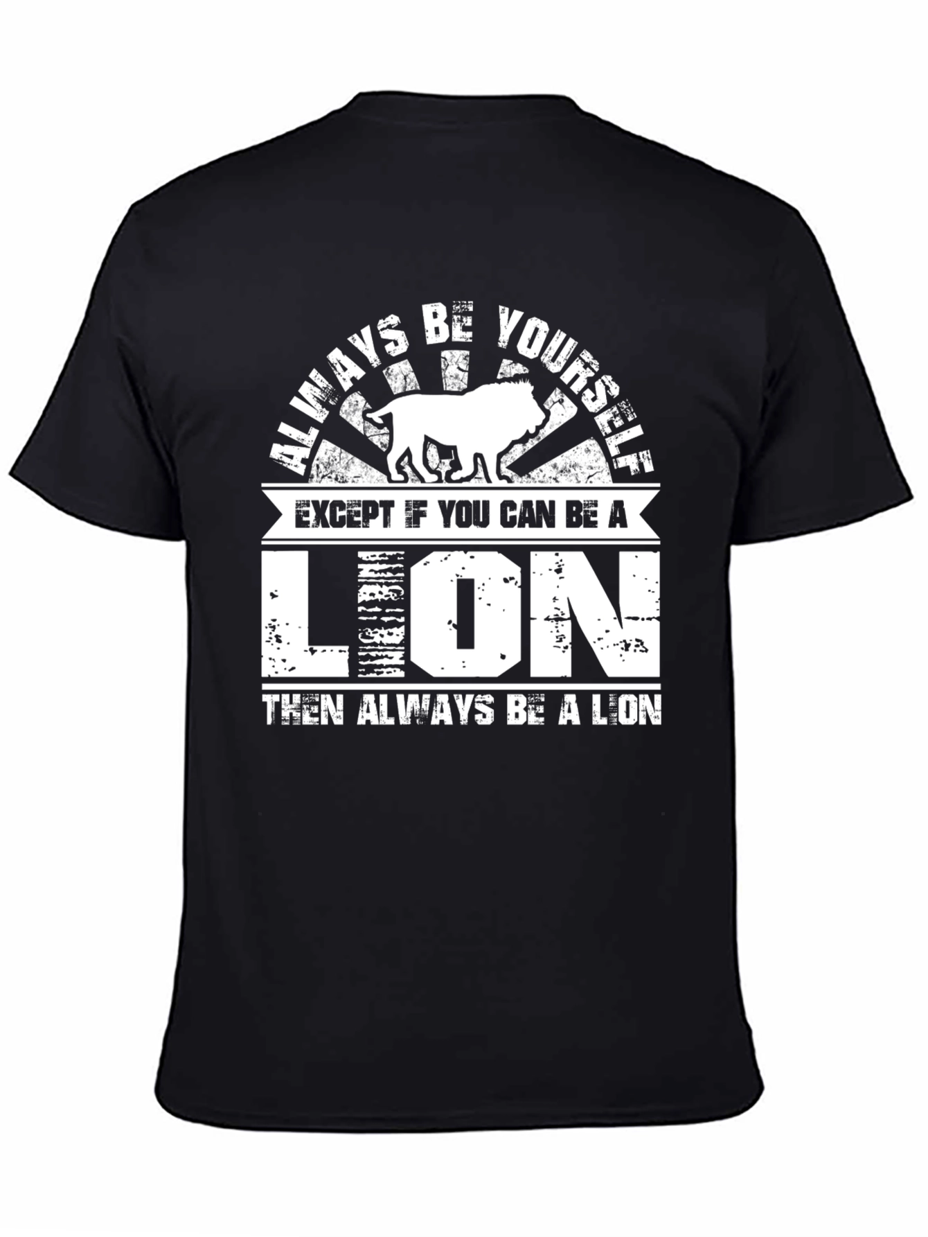 Always Be Yourself Lion Graphic T-Shirt