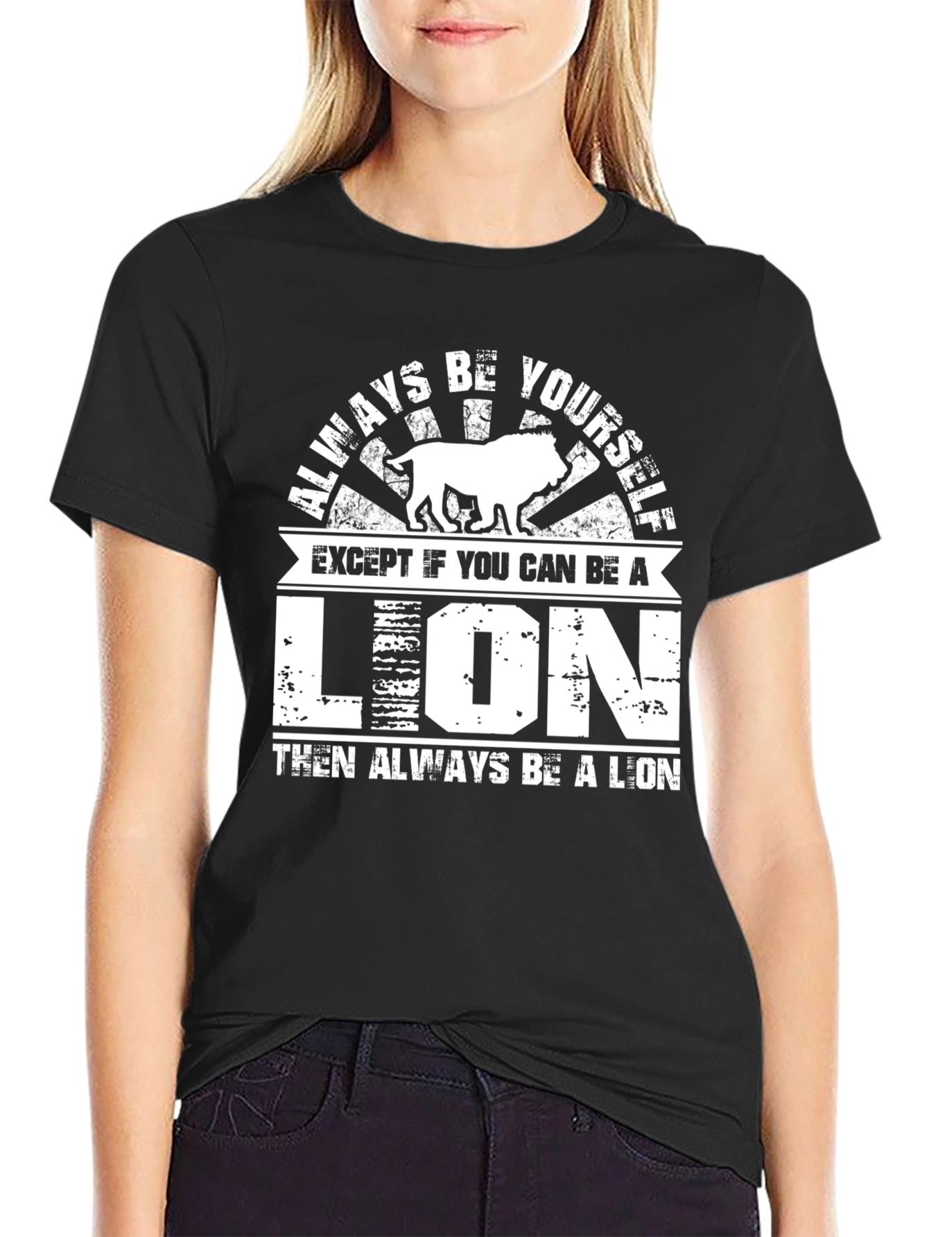 Always Be Yourself Lion Graphic T-Shirt