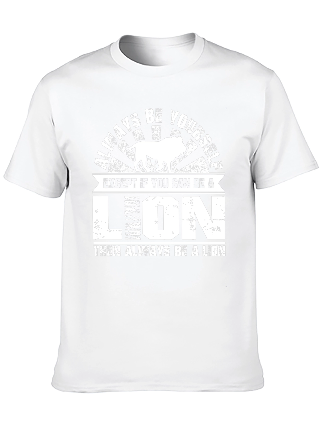 Always Be Yourself Lion Graphic T-Shirt