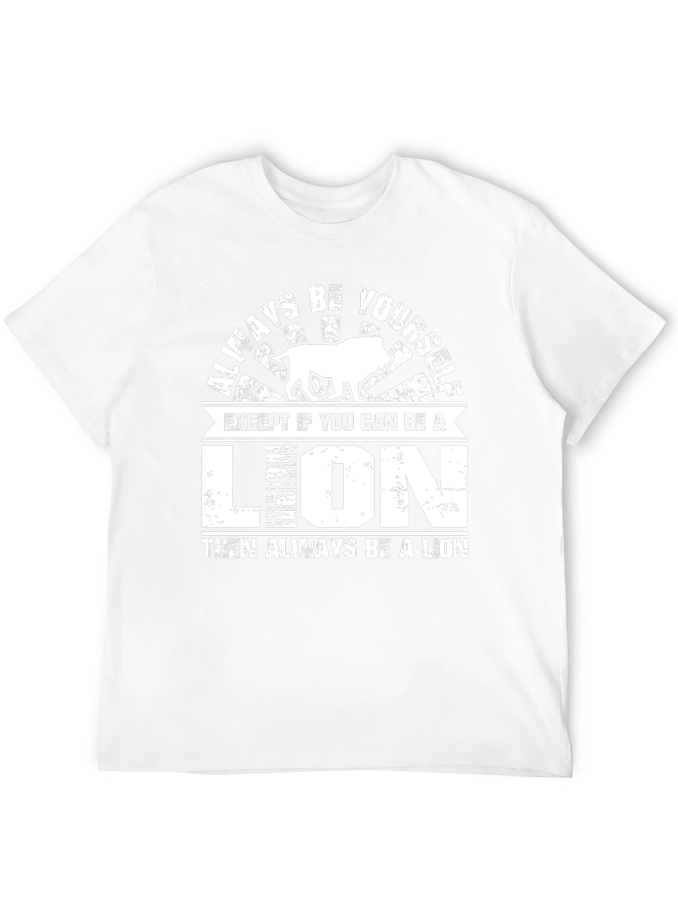 Always Be Yourself Lion Graphic T-Shirt