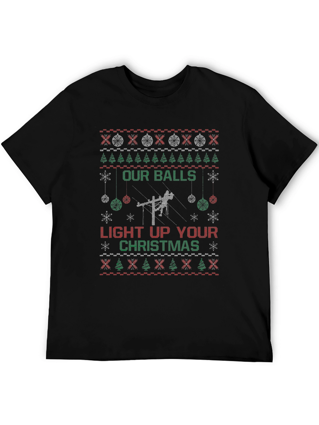 Our Balls Light Up Your Christmas Ugly T-Shirt