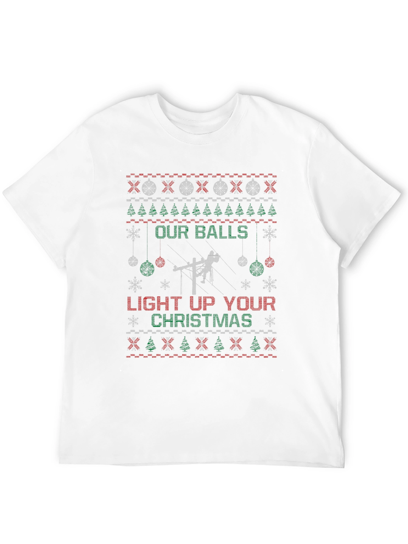 Our Balls Light Up Your Christmas Ugly T-Shirt