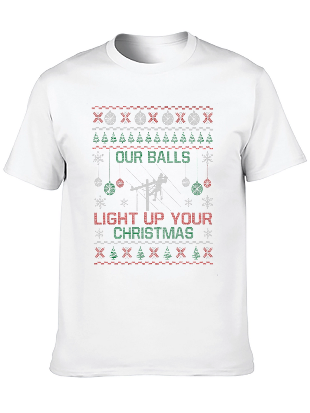 Our Balls Light Up Your Christmas Ugly T-Shirt