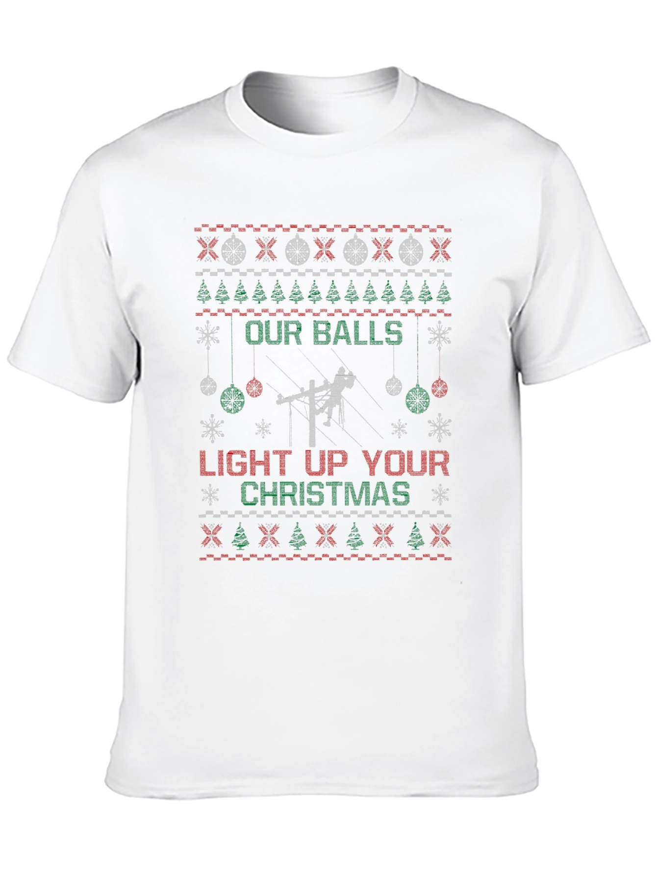 Our Balls Light Up Your Christmas Ugly T-Shirt