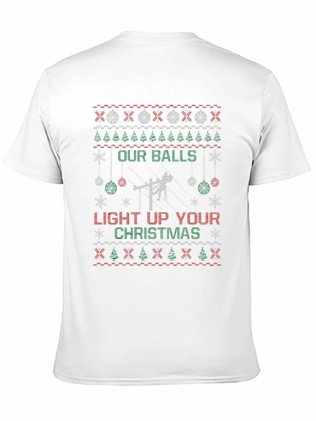 Our Balls Light Up Your Christmas Ugly T-Shirt
