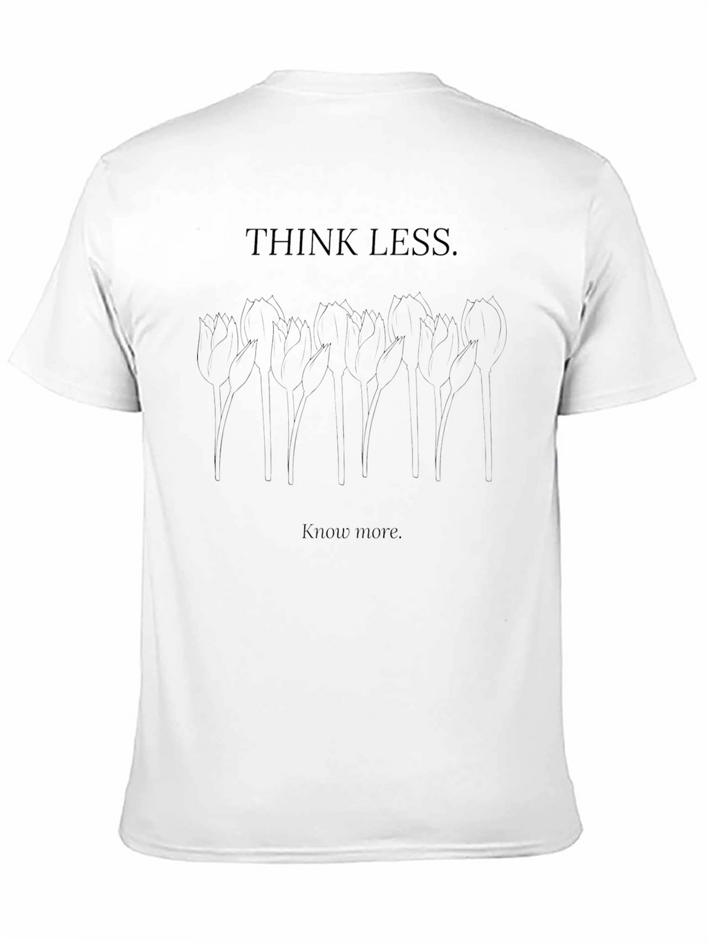 Think Less Know More Graphic Tee