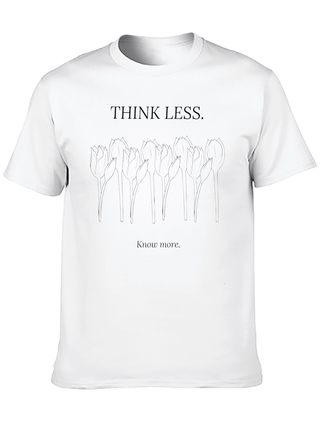Think Less Know More Graphic Tee
