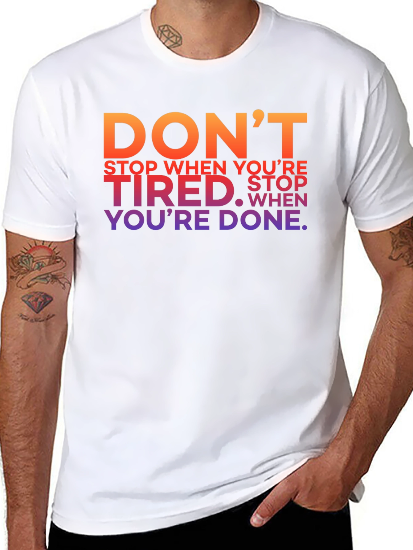 Motivational Graphic T-Shirt - Dont Stop When Youre Tired
