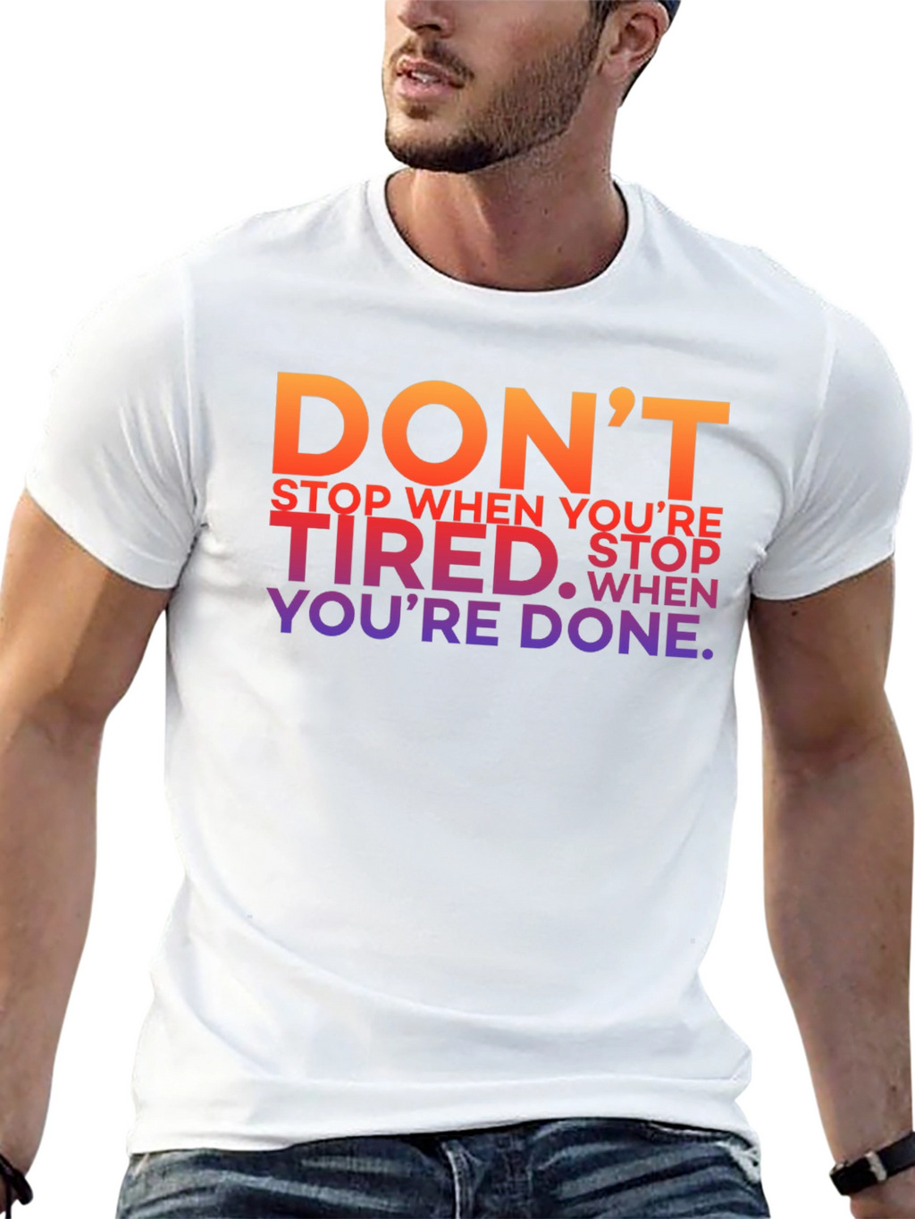 Motivational Graphic T-Shirt - Dont Stop When Youre Tired