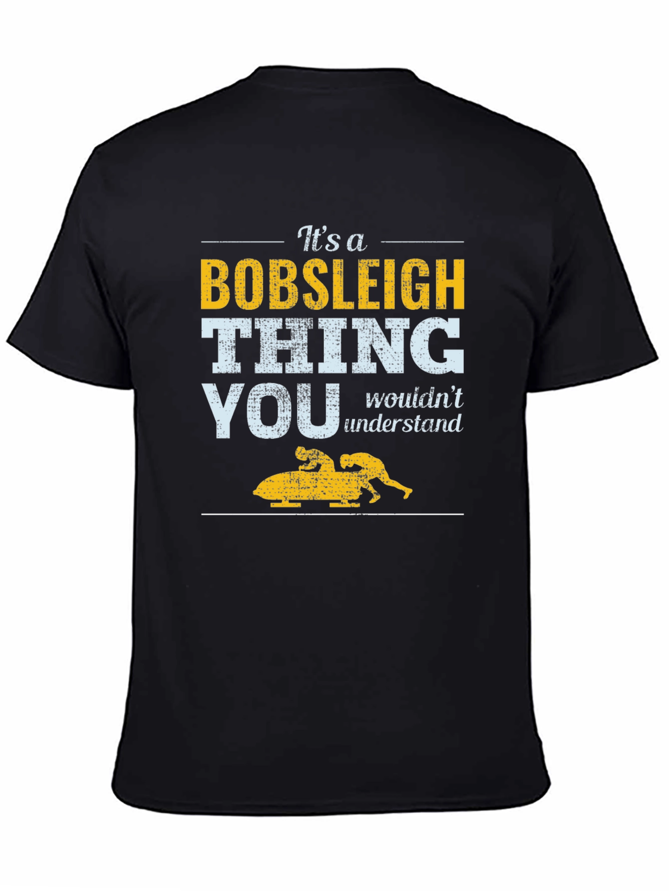 Its a Bobsleigh Thing T-shirt