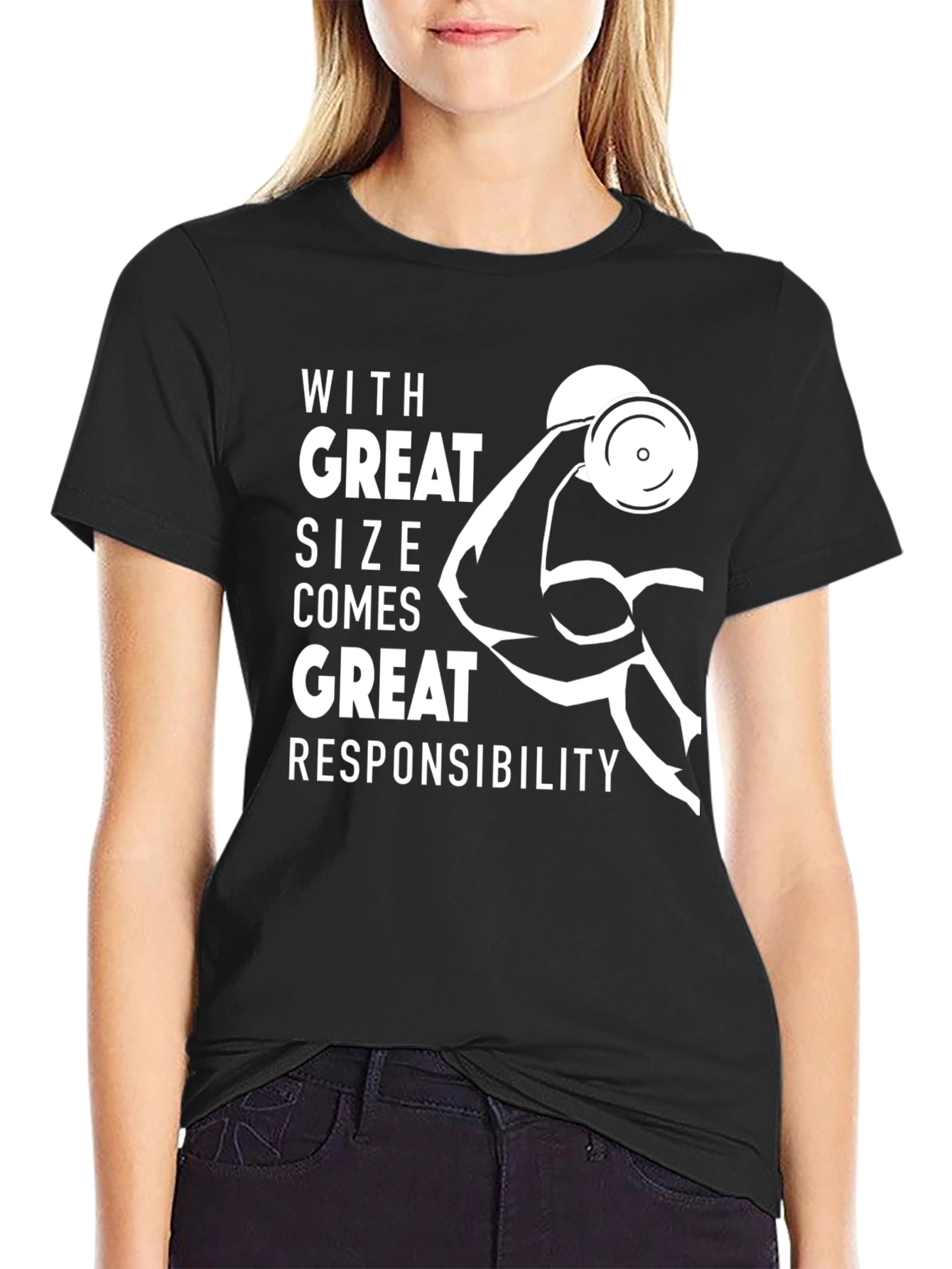 Gym T-Shirt: With Great Size Comes Great Responsibility