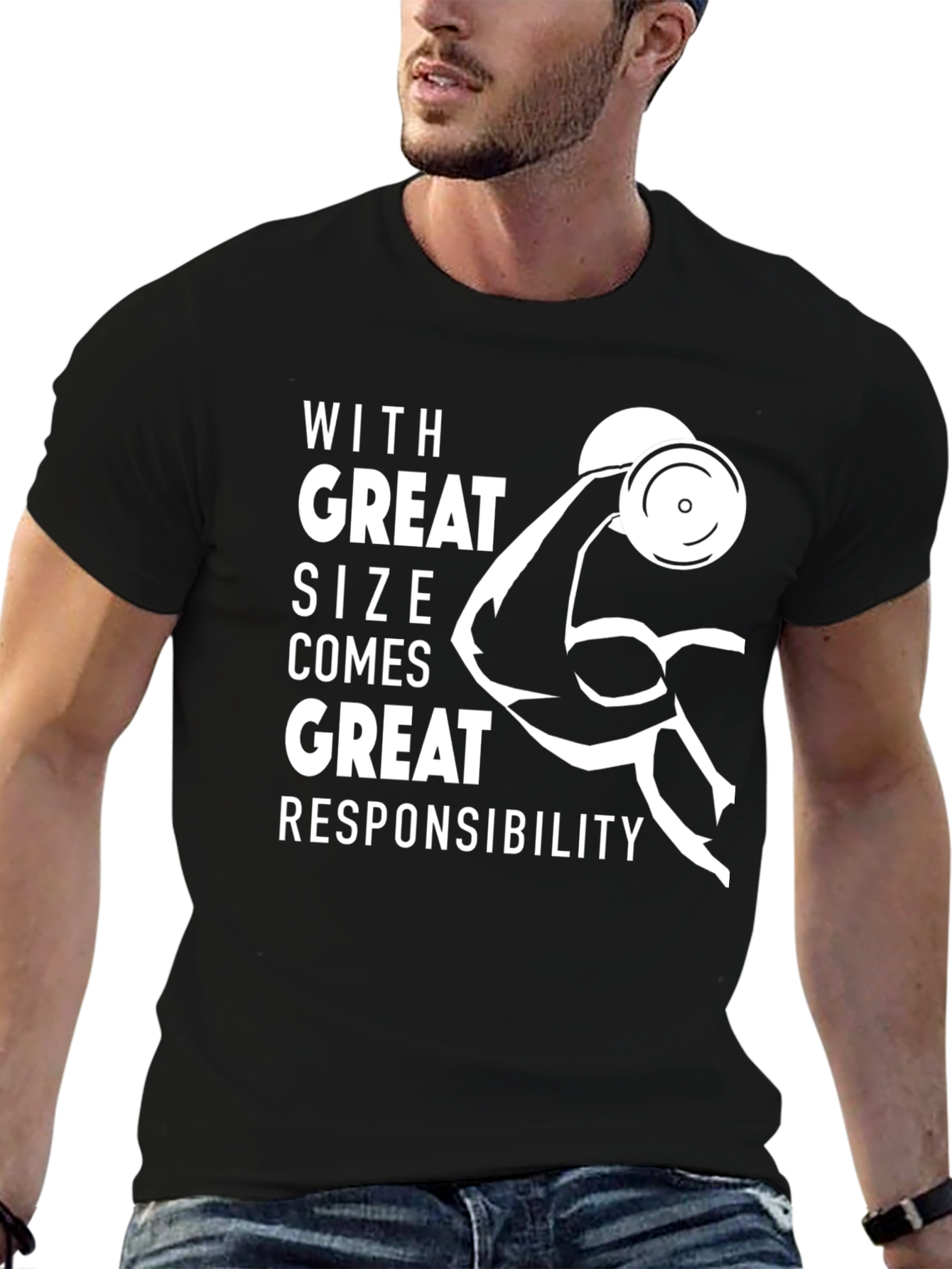 Gym T-Shirt: With Great Size Comes Great Responsibility