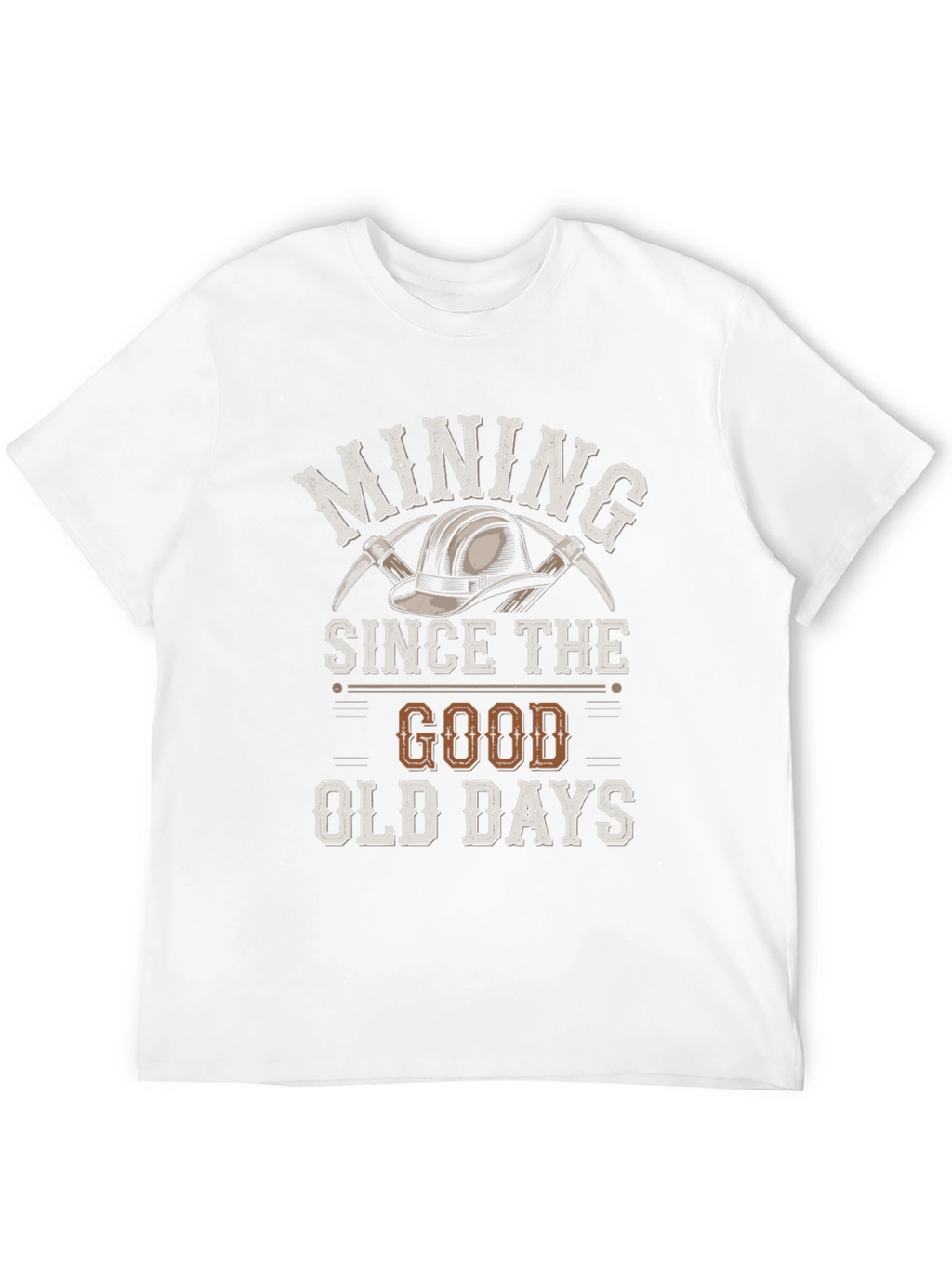Mining Since the Good Old Days T-Shirt