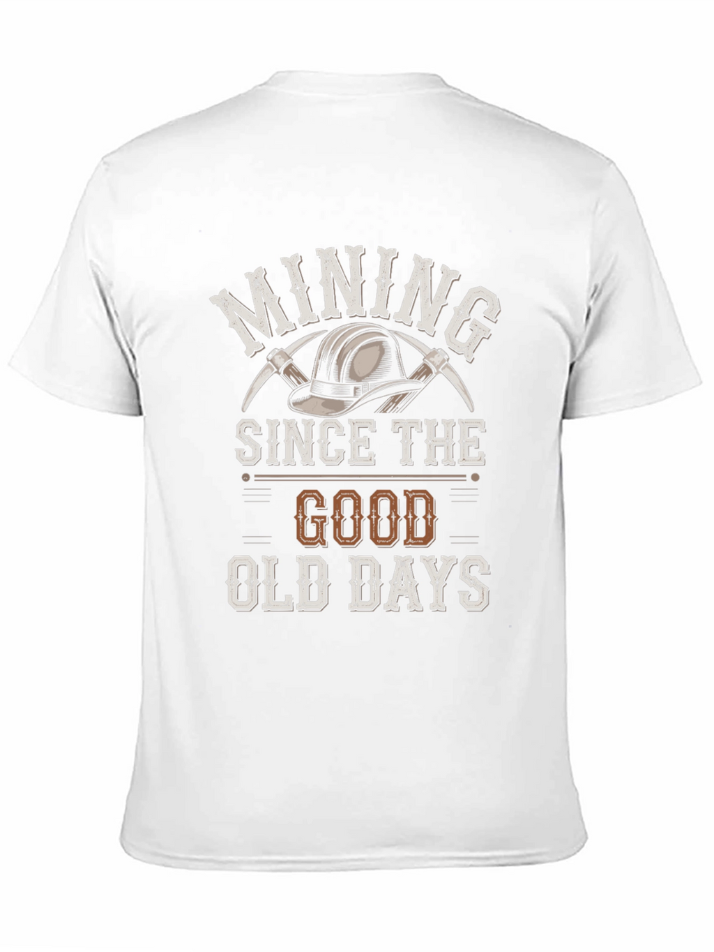 Mining Since the Good Old Days T-Shirt