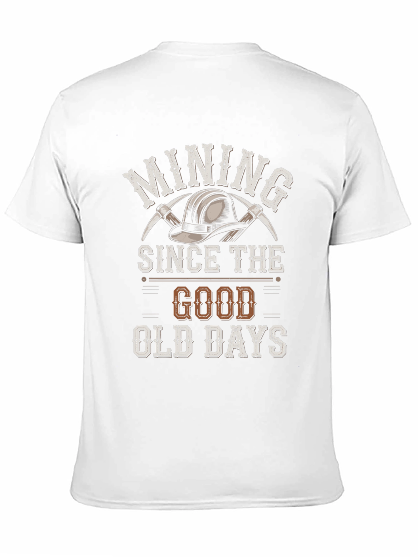 Mining Since the Good Old Days T-Shirt