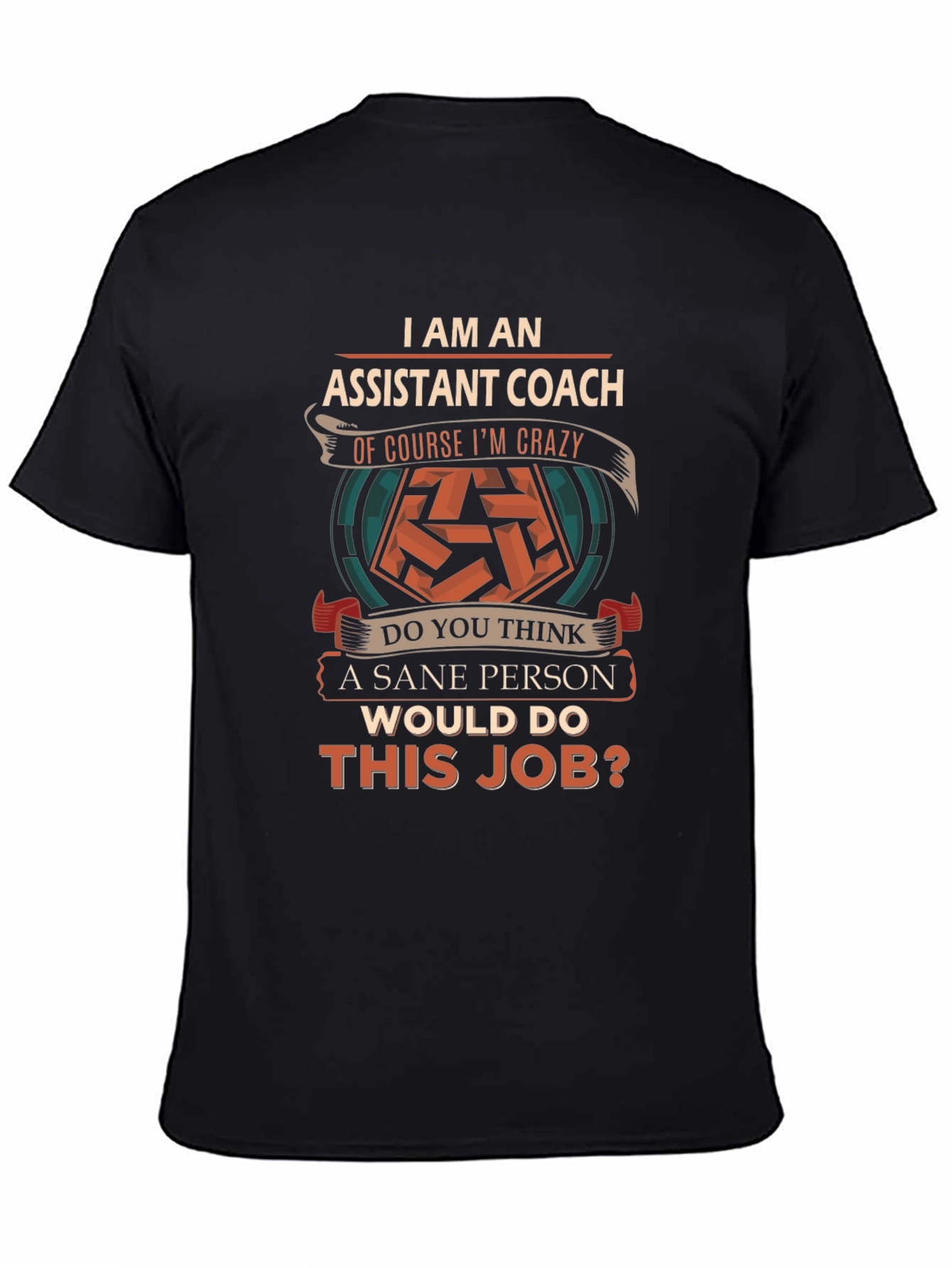 Assistant Coach Crazy Job T-Shirt