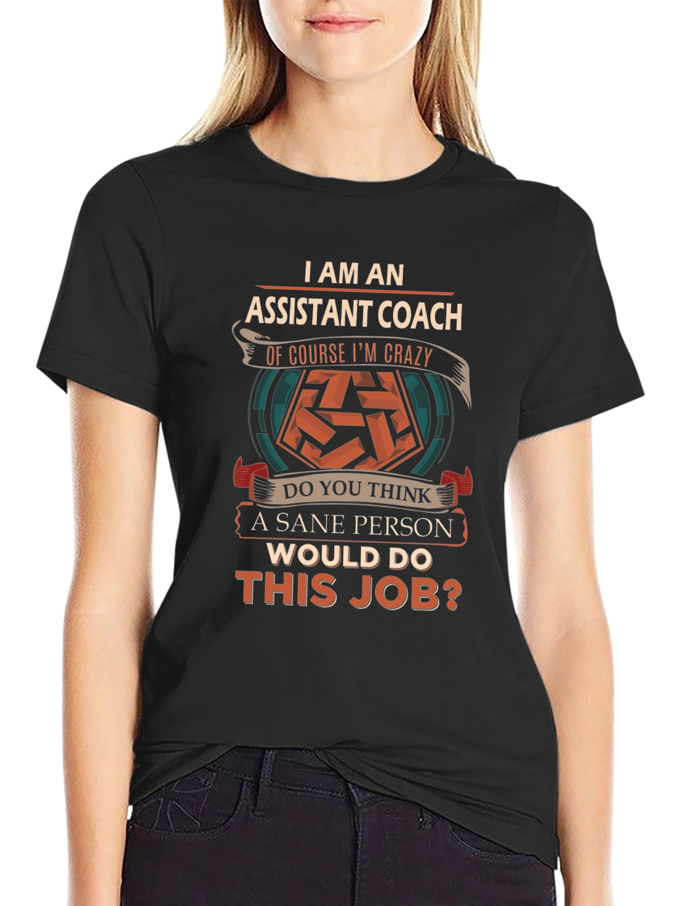 Assistant Coach Crazy Job T-Shirt