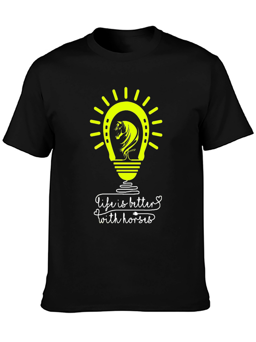 Life is Better with Horses T-Shirt