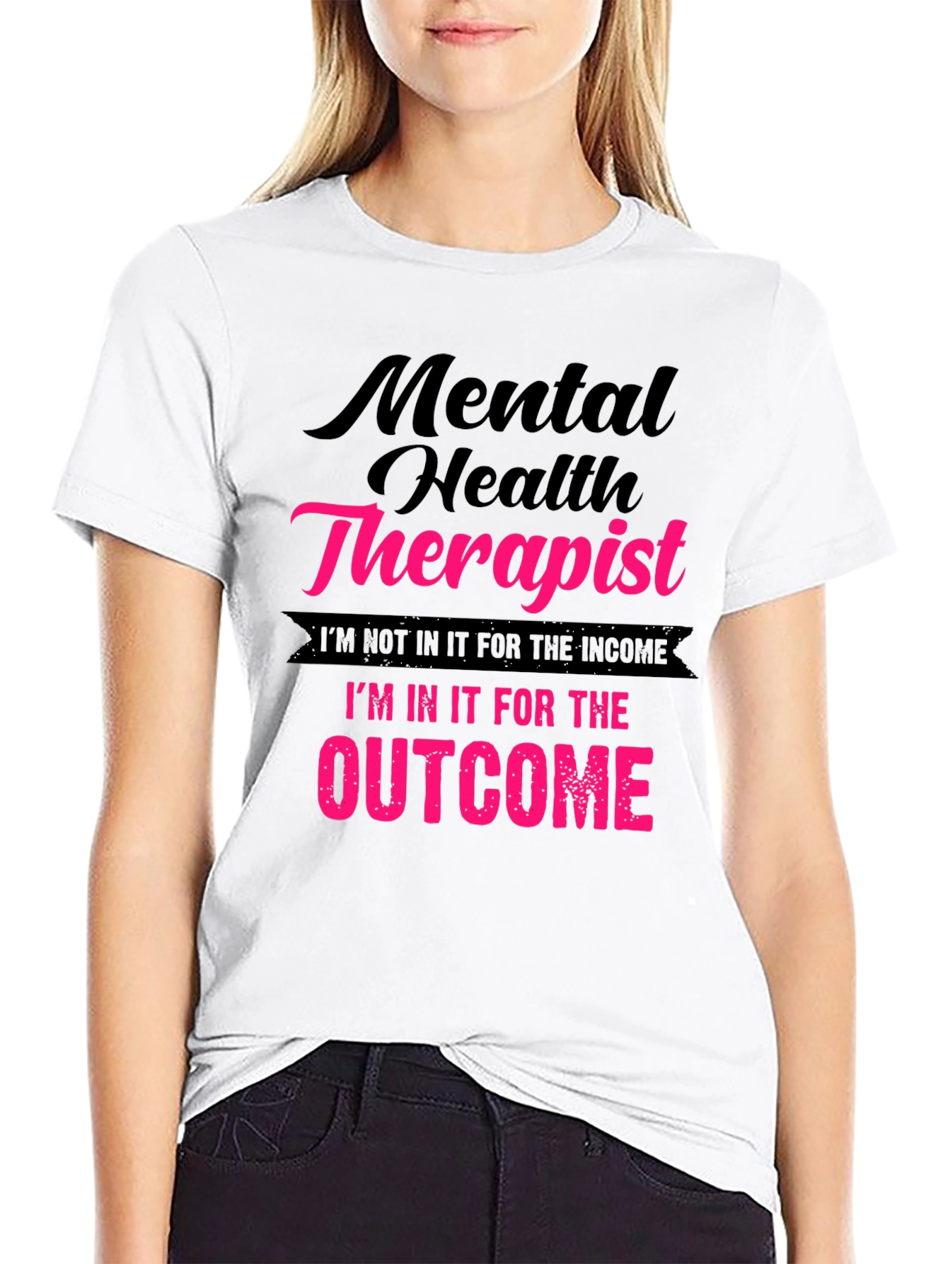 Mental Health Therapist T-Shirt - Outcome Driven