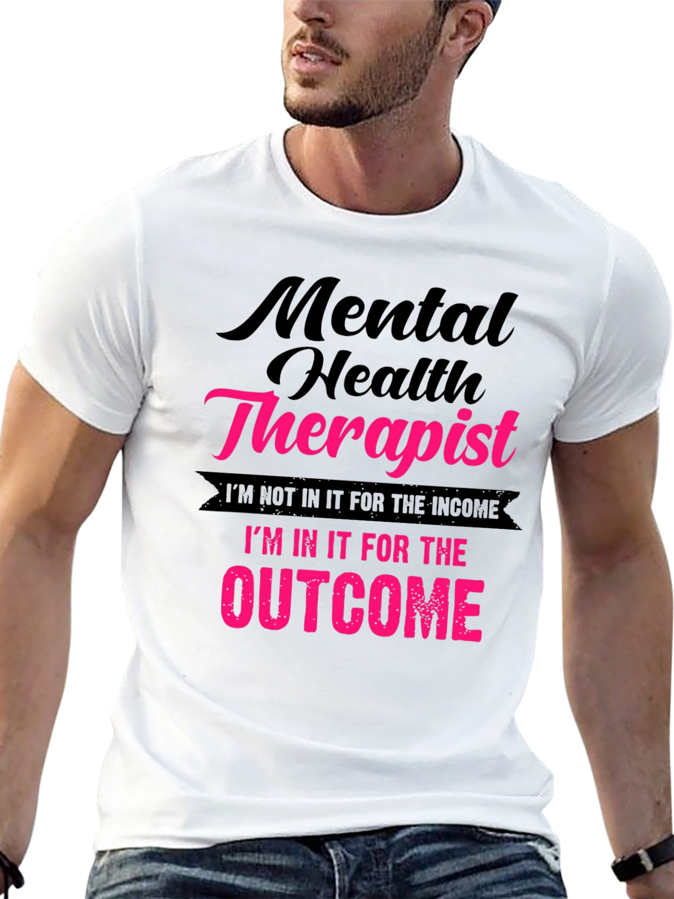 Mental Health Therapist T-Shirt - Outcome Driven