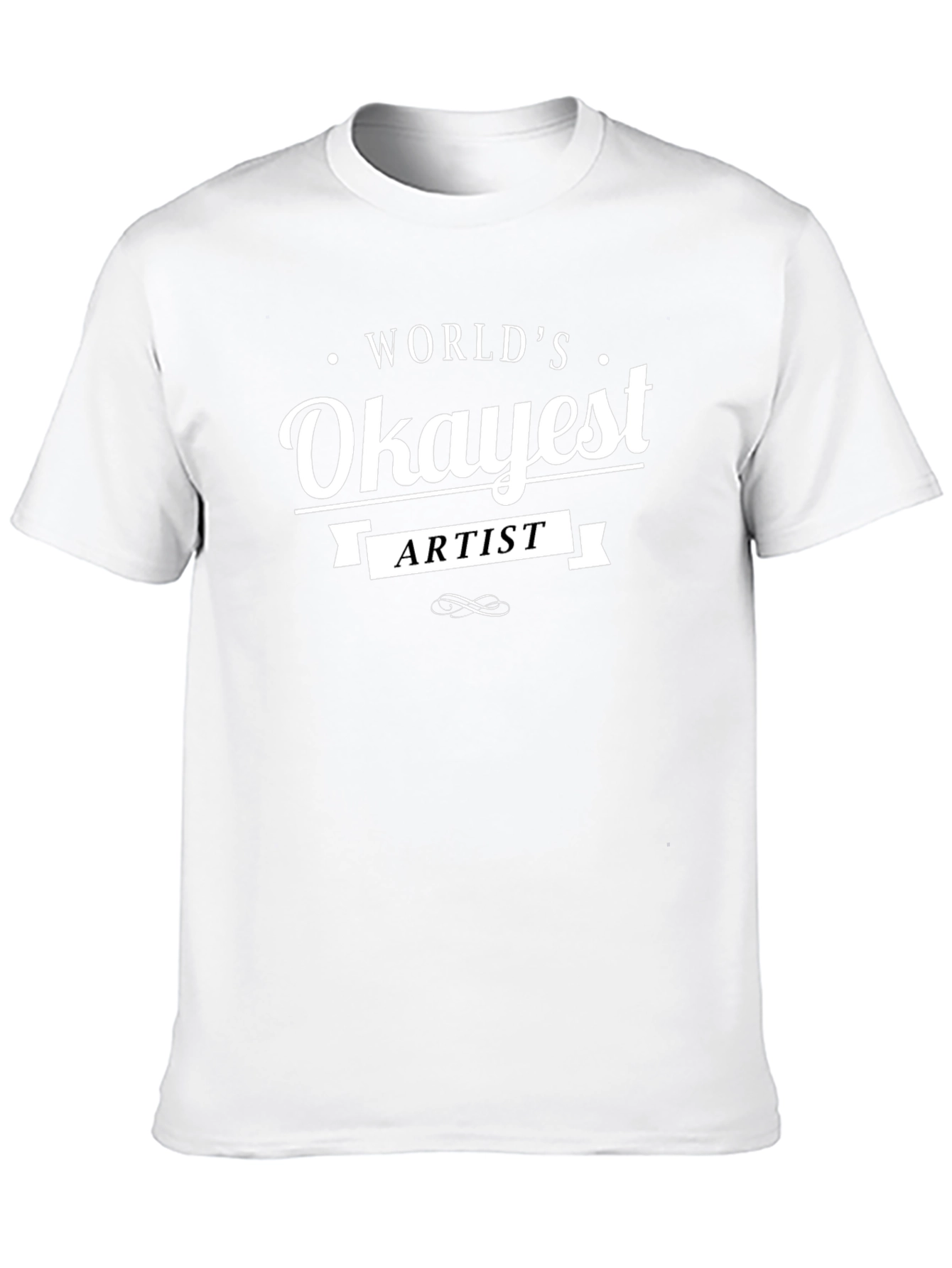 Worlds Okayest Artist Black T-Shirt