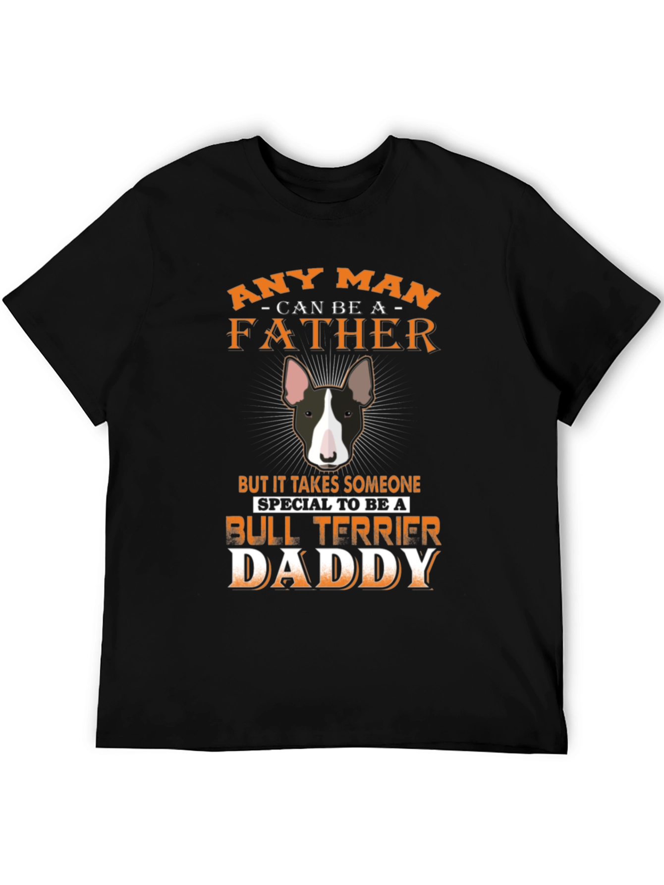 Bull Terrier Daddy T-Shirt - Special Fathers Day Gift