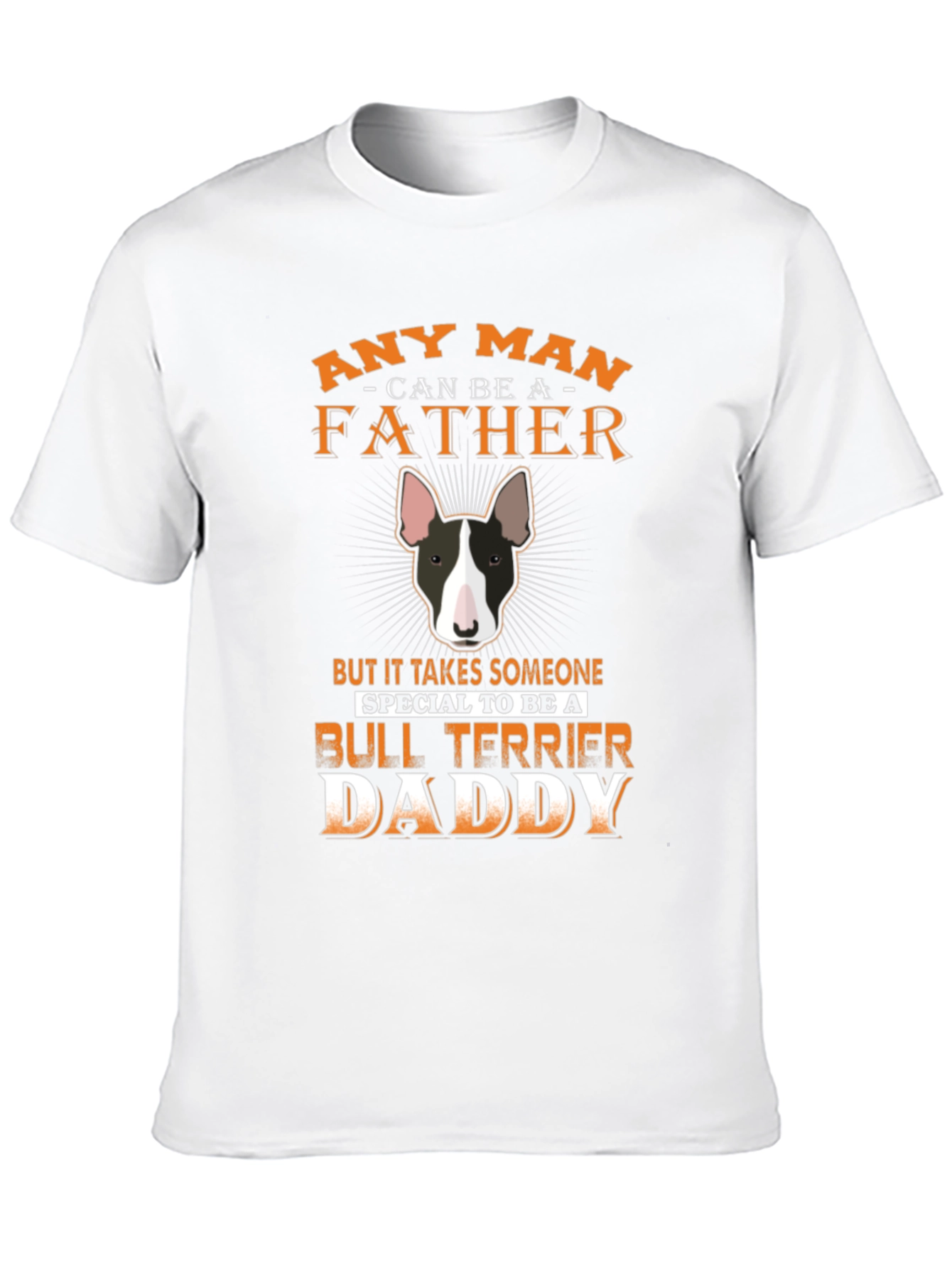 Bull Terrier Daddy T-Shirt - Special Fathers Day Gift