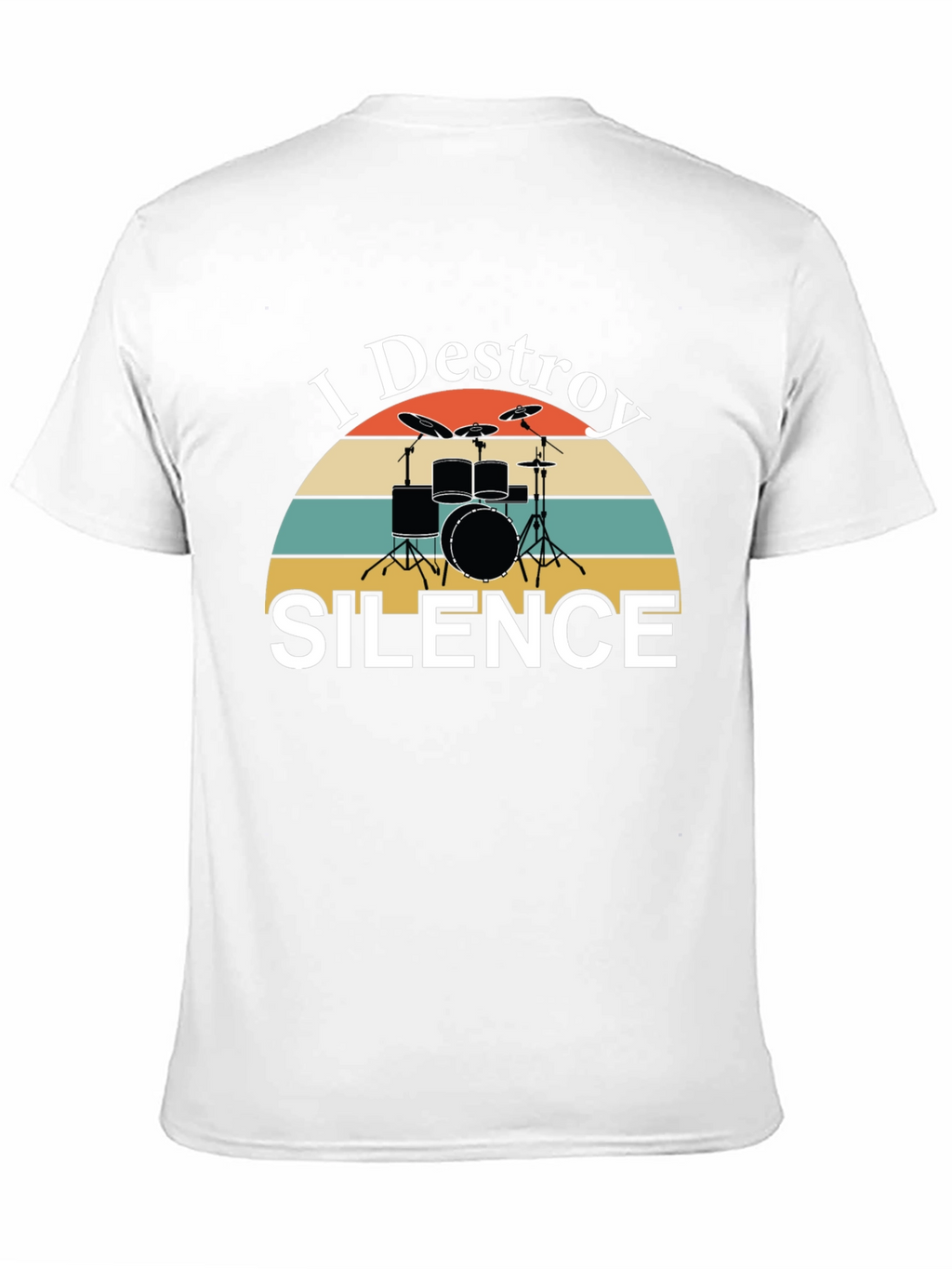 I Destroy Silence Drummer T-Shirt