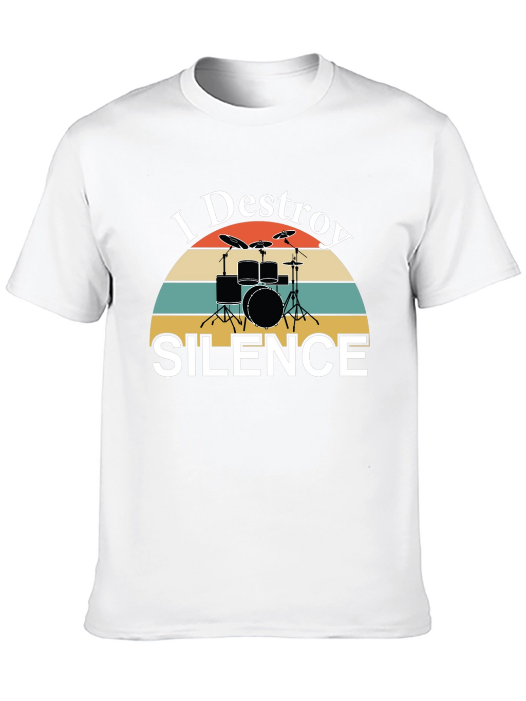 I Destroy Silence Drummer T-Shirt
