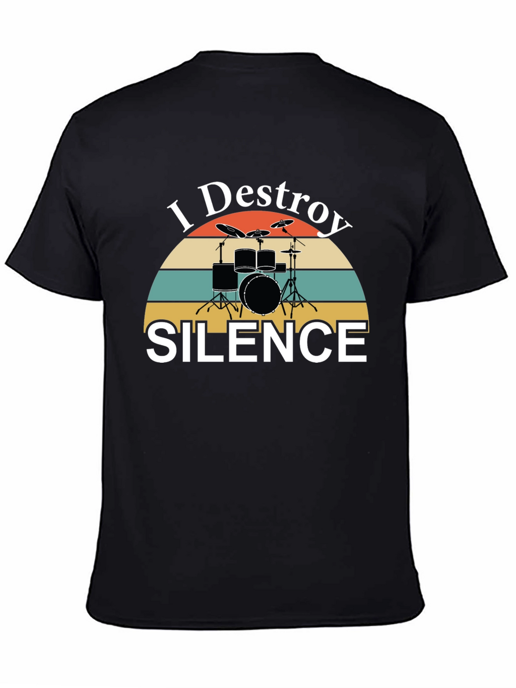 I Destroy Silence Drummer T-Shirt