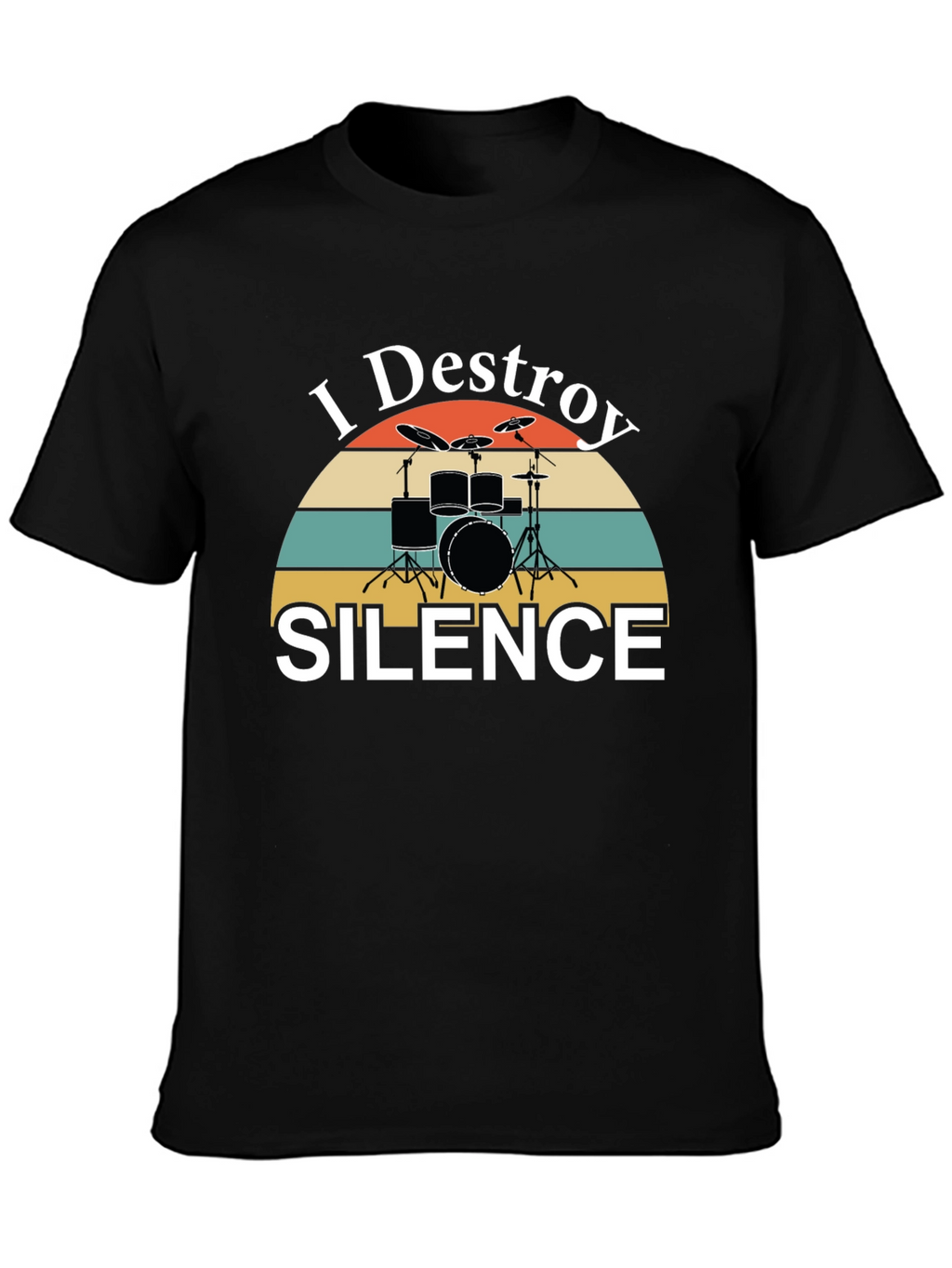 I Destroy Silence Drummer T-Shirt