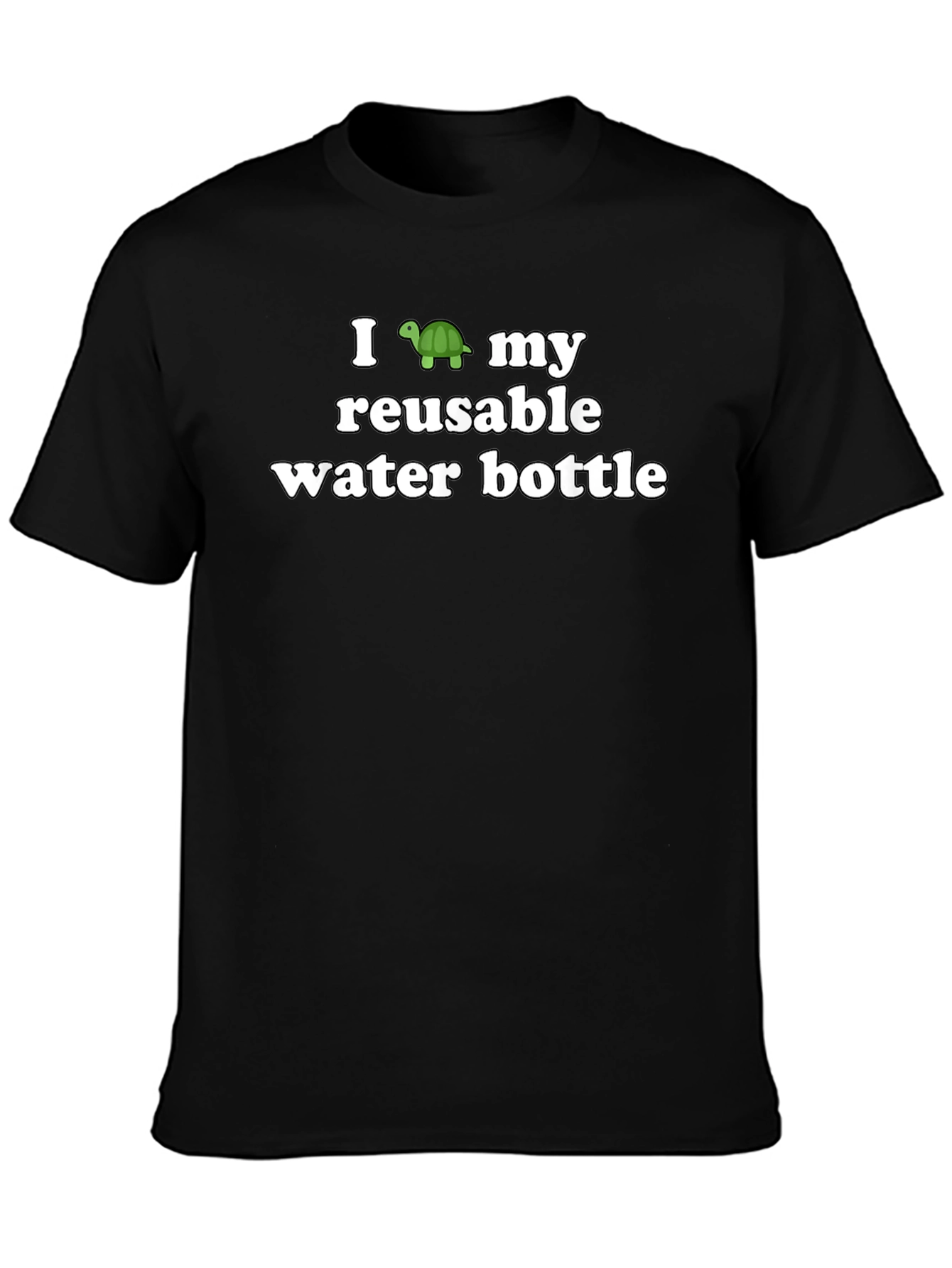 I Turtle My Reusable Water Bottle Black T-Shirt