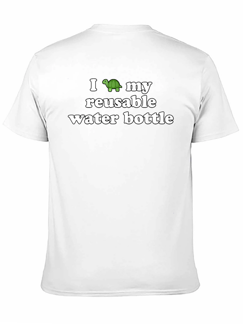 I Turtle My Reusable Water Bottle Black T-Shirt