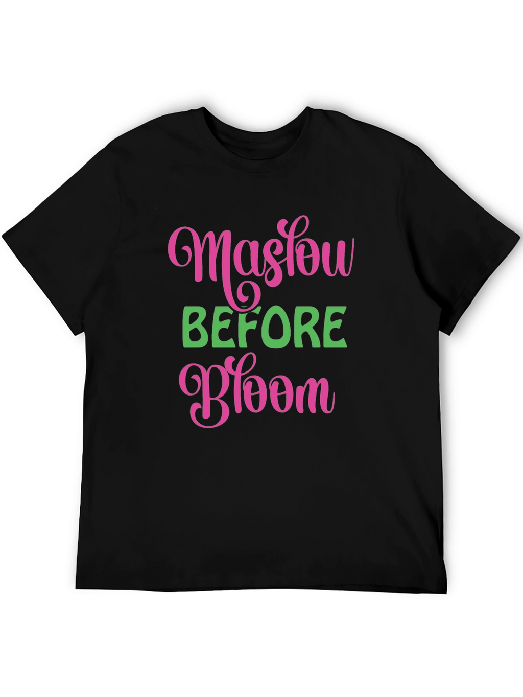 Maslow Before Bloom Black T-Shirt