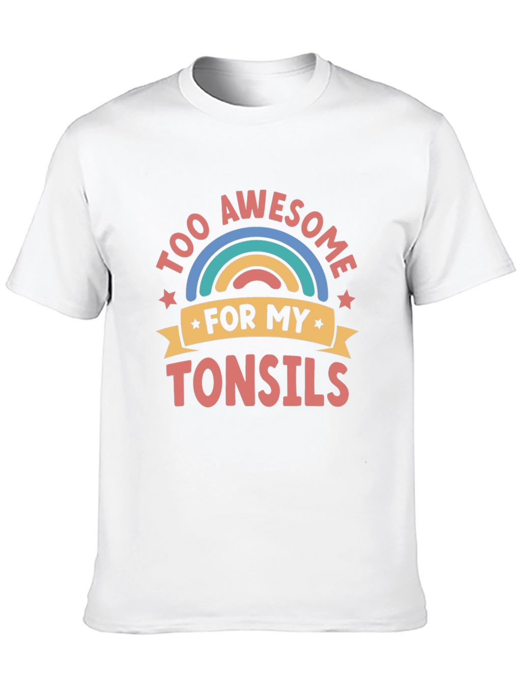 Too Awesome for My Tonsils Funny Graphic Tee
