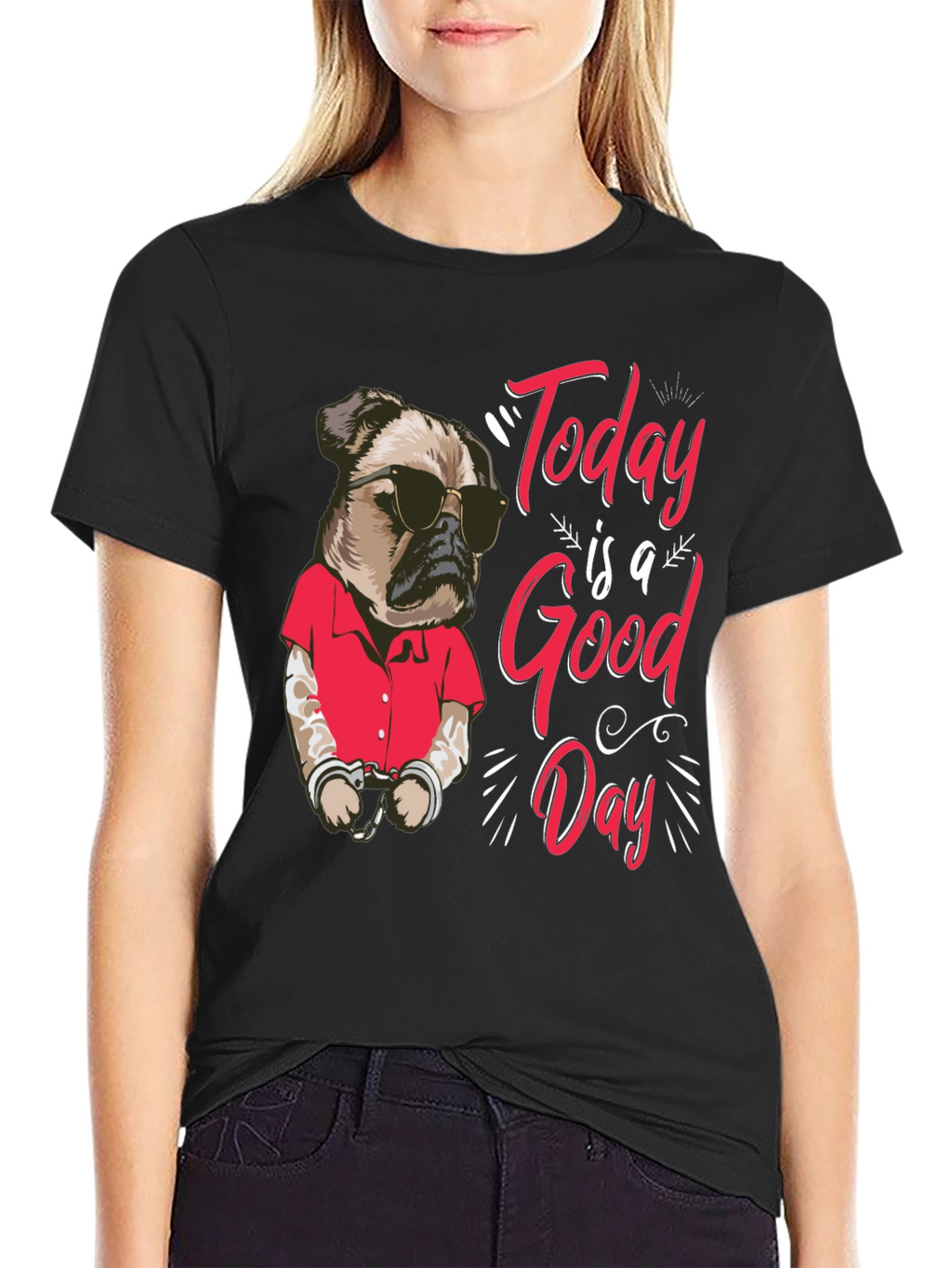 Today is a Good Day Pug Graphic T-Shirt