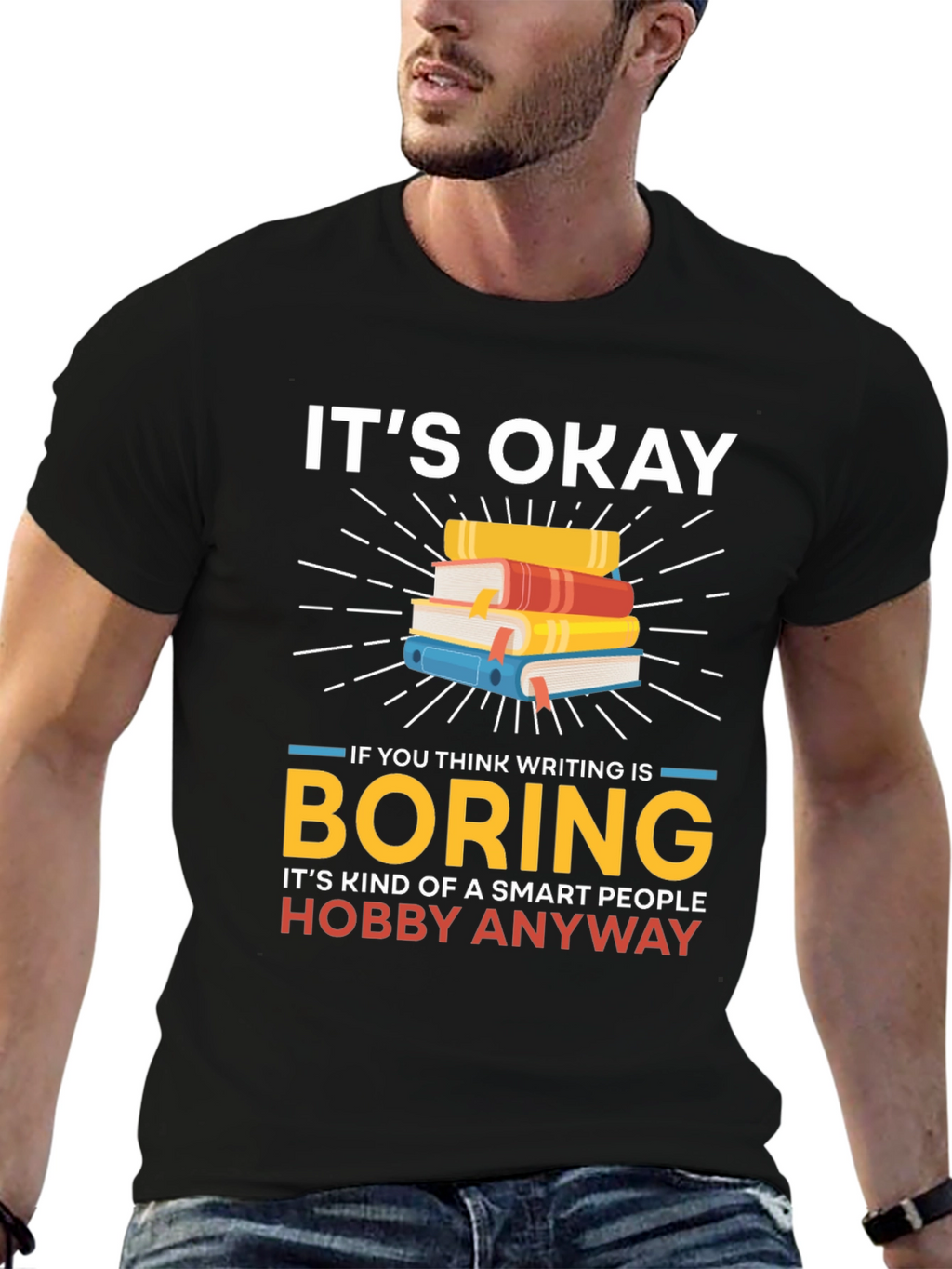 Its Okay Boring Writing Hobby T-Shirt