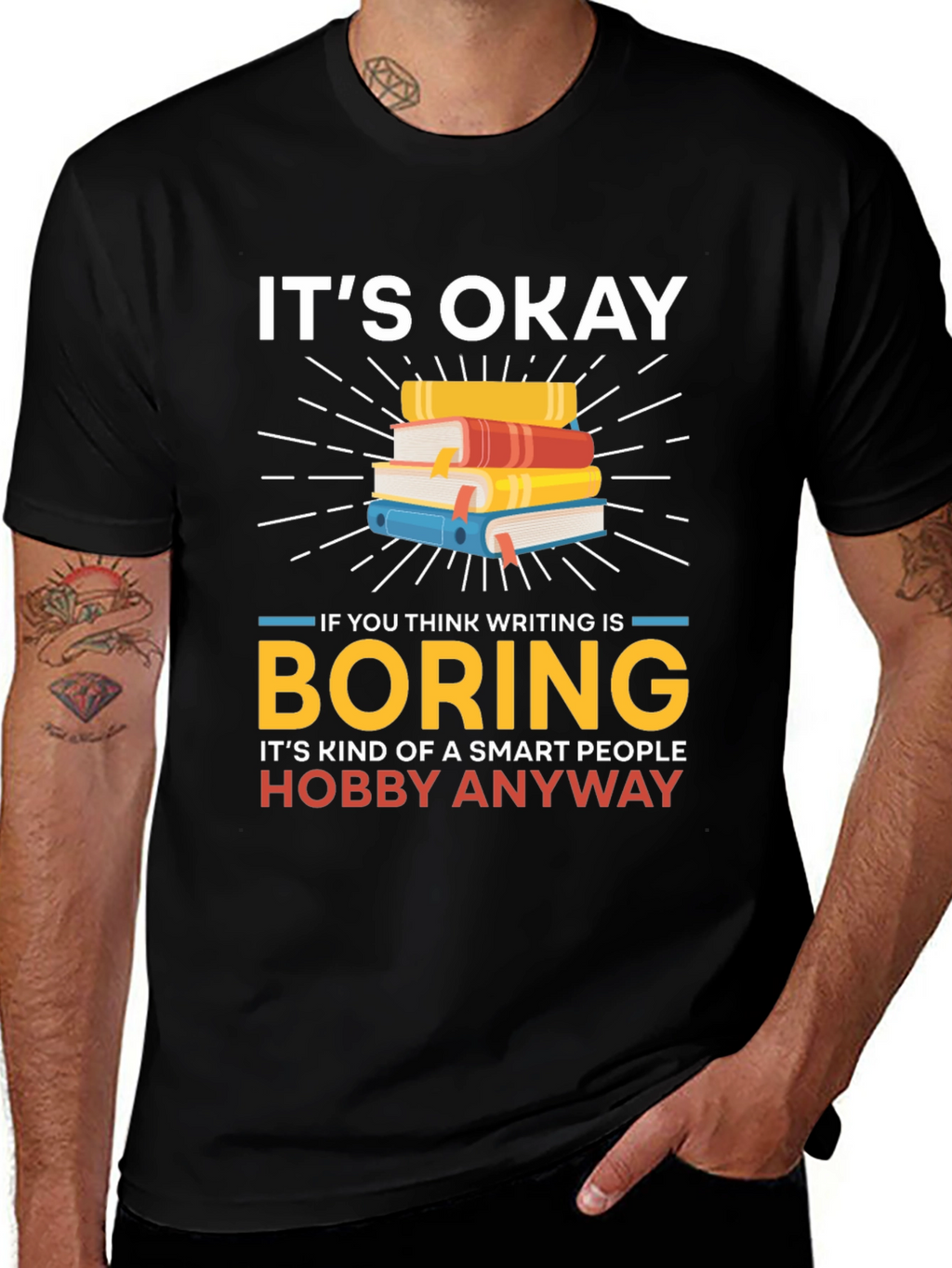 Its Okay Boring Writing Hobby T-Shirt
