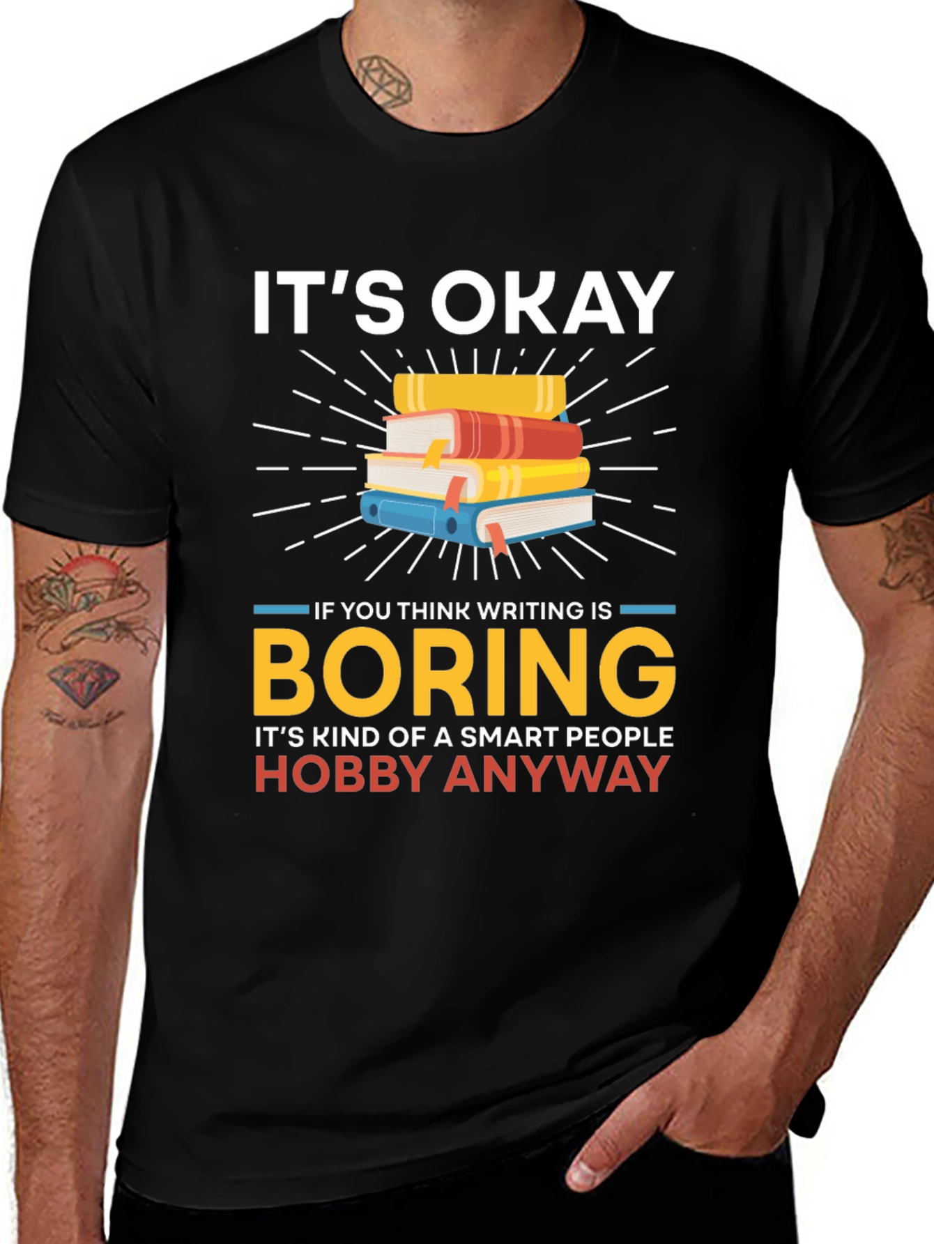 Its Okay Boring Writing Hobby T-Shirt