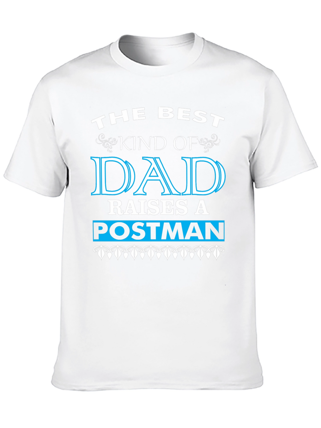 Best Dad Raises A Postman T-Shirt - Black