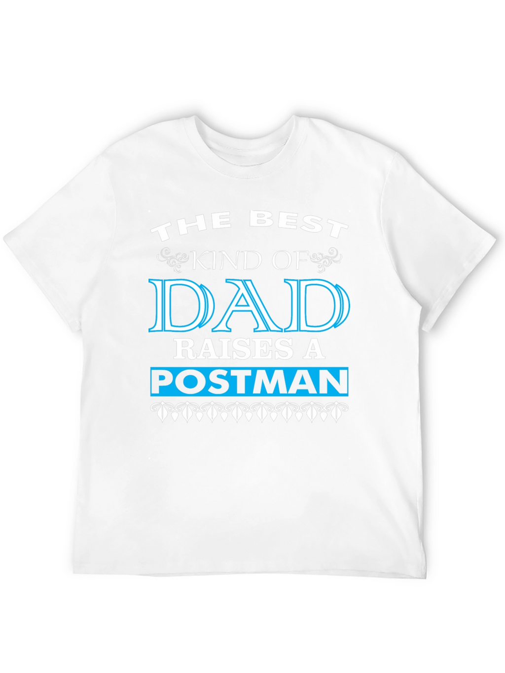 Best Dad Raises A Postman T-Shirt - Black