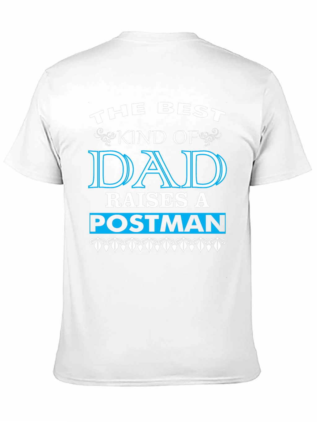 Best Dad Raises A Postman T-Shirt - Black