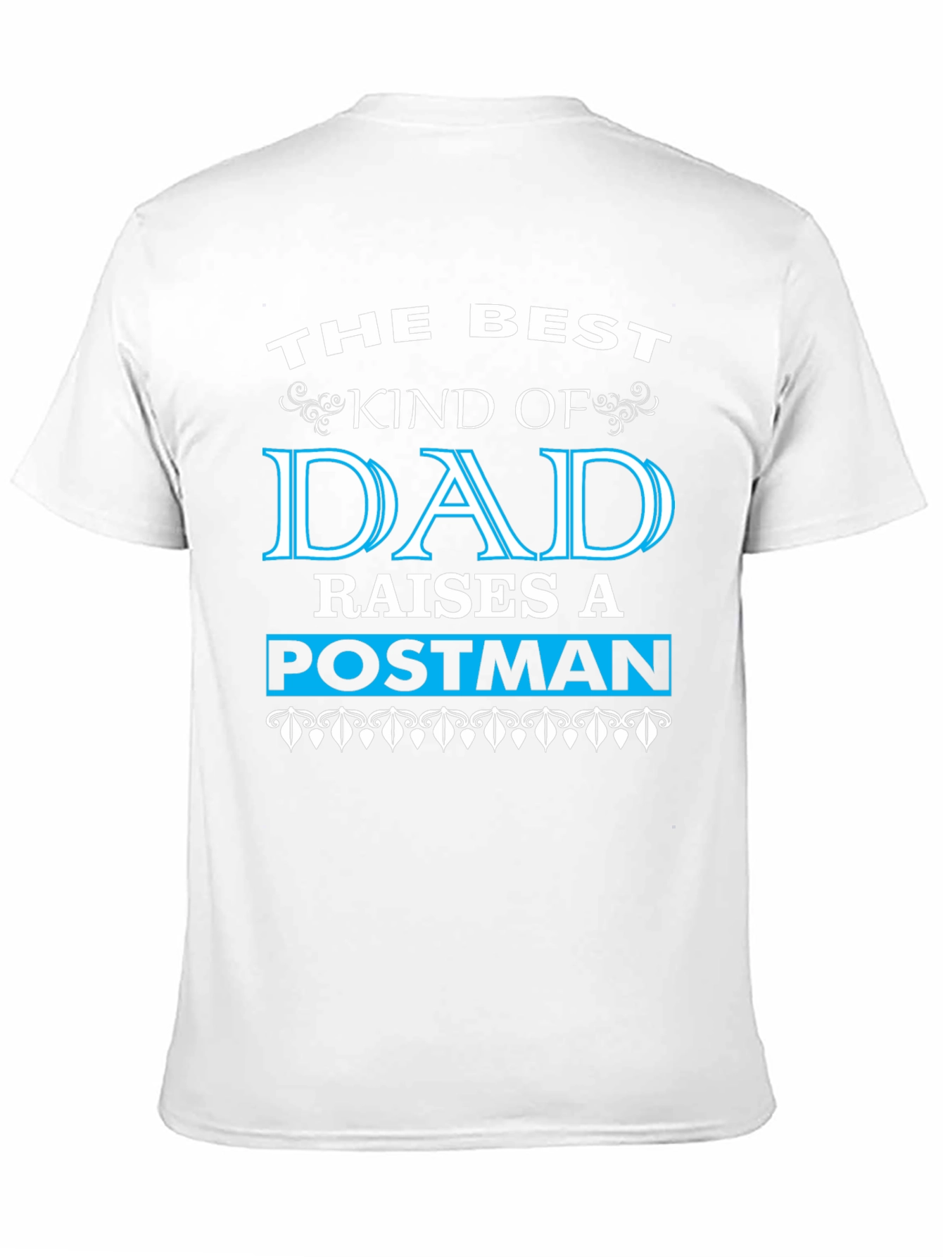 Best Dad Raises A Postman T-Shirt - Black