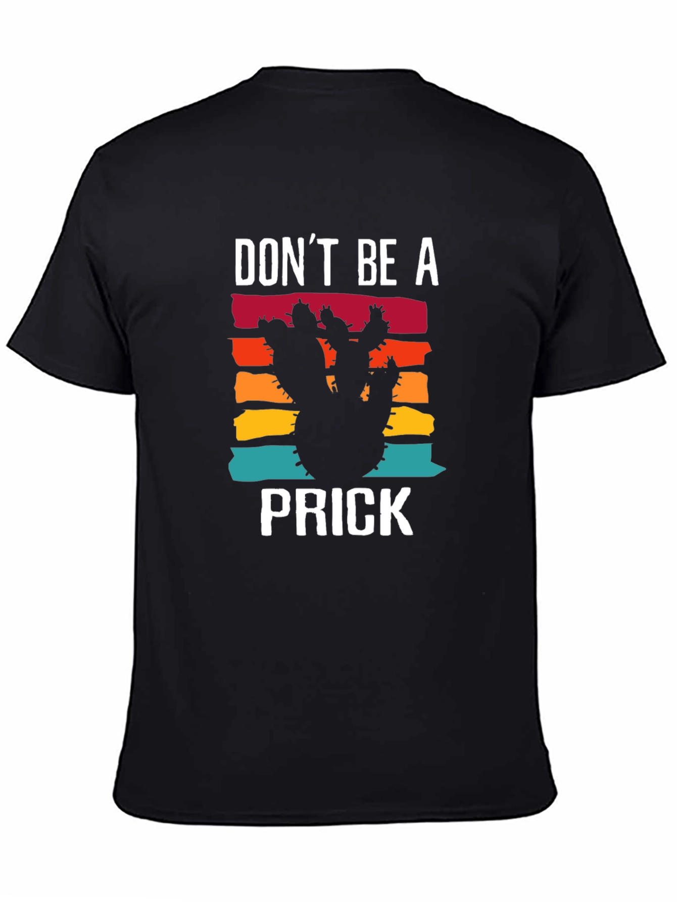 Dont Be A Prick Cactus T-Shirt
